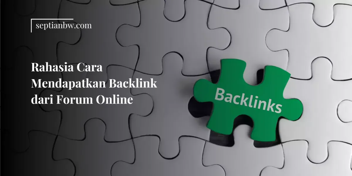 Rahasia Cara Mendapatkan Backlink dari Forum Online