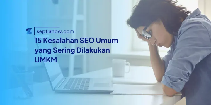 Kesalahan SEO Umum yang Sering Dilakukan UMKM
